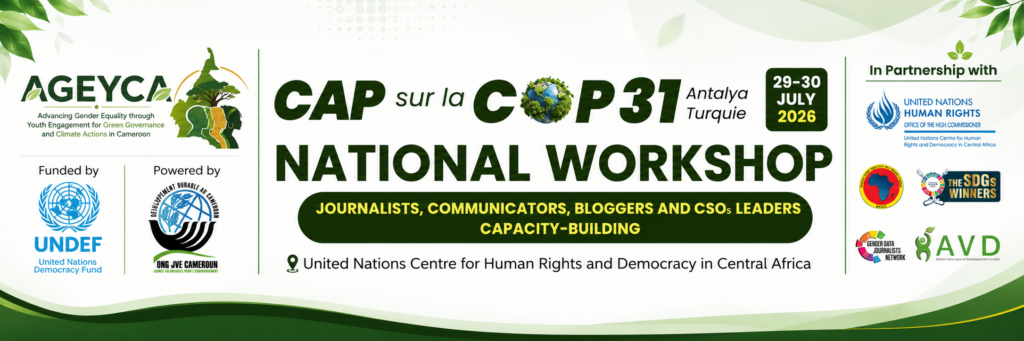 Bannière de l'atelier national CAP sur la COP31 : renforcement des capacités des journalistes, communicants, blogueurs et leaders des OSC, 29-30 juillet 2026, Yaoundé